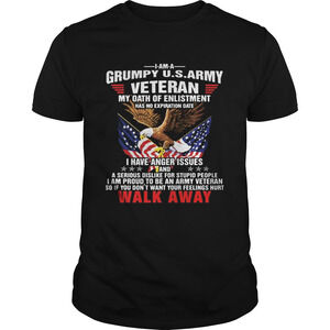 Grumpy Us Army Veteran My Oath Of Enlistment Walk Away Shirt